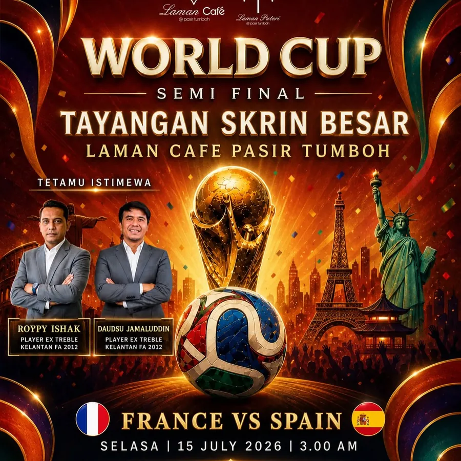 Poster tayangan skrin besar separuh akhir Piala Dunia di Laman Cafe Pasir Tumboh.